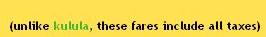 1time notice saying that unlike Kulula they include airport taxes