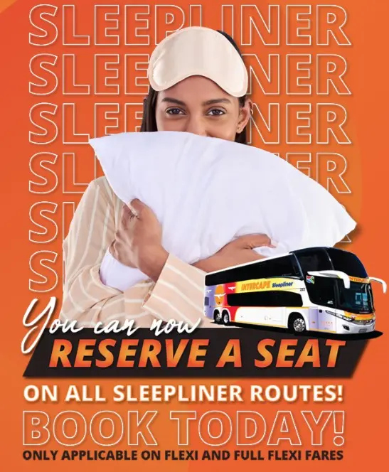 Intercape seats may be reserved on all Sleepliner routes but only with flexi and full flexi tickets (not saver class)